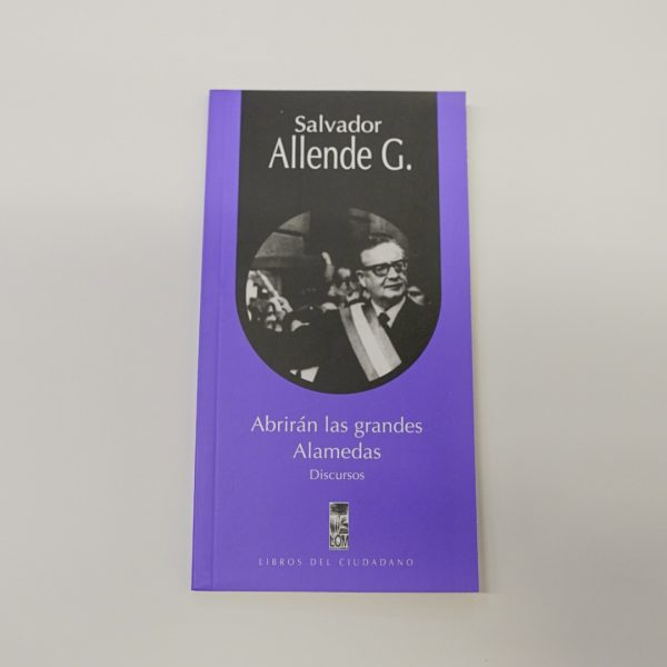 Salvador Allende | Abrirán las grandes Alamedas